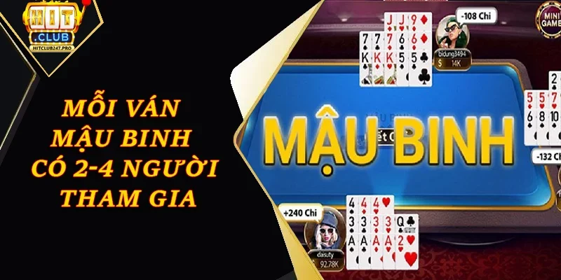 Cách Chơi Bài Mậu Binh – Chi Tiết Từ A - Z Tại Hitclub 1 Mỗi ván Mậu Binh có từ 2-4 người tham gia