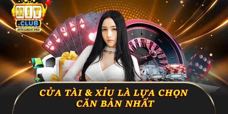 Sicbo Tài Xỉu – Hướng Dẫn & Bí Kíp Ăn Đậm Tại Hitclub 2 Cửa Tài & Xỉu là lựa chọn căn bản nhất