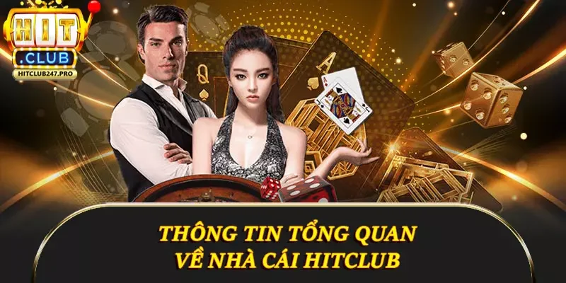 Điều Khoản Và Điều Kiện Hitclub - Những Điều Cần Biết 1 Thông tin tổng quan về nhà cái Hitclub